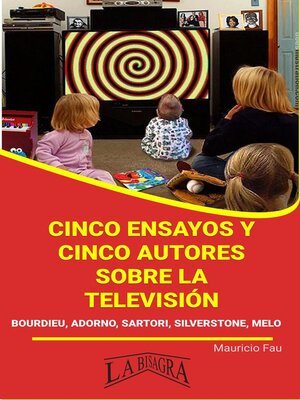 cover image of Cinco Ensayos y Cinco Autores Sobre la Televisión